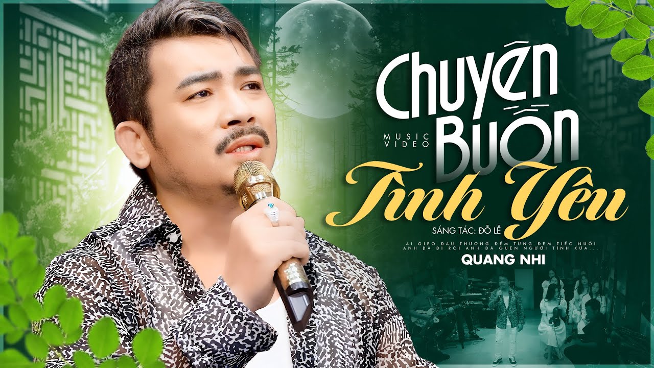 Chuyện Buồn Tình Yêu 🔥 Bài Hát Mới BUỒN MÀ HAY Của Giọng Ca Sầu Lạ QUANG NHI