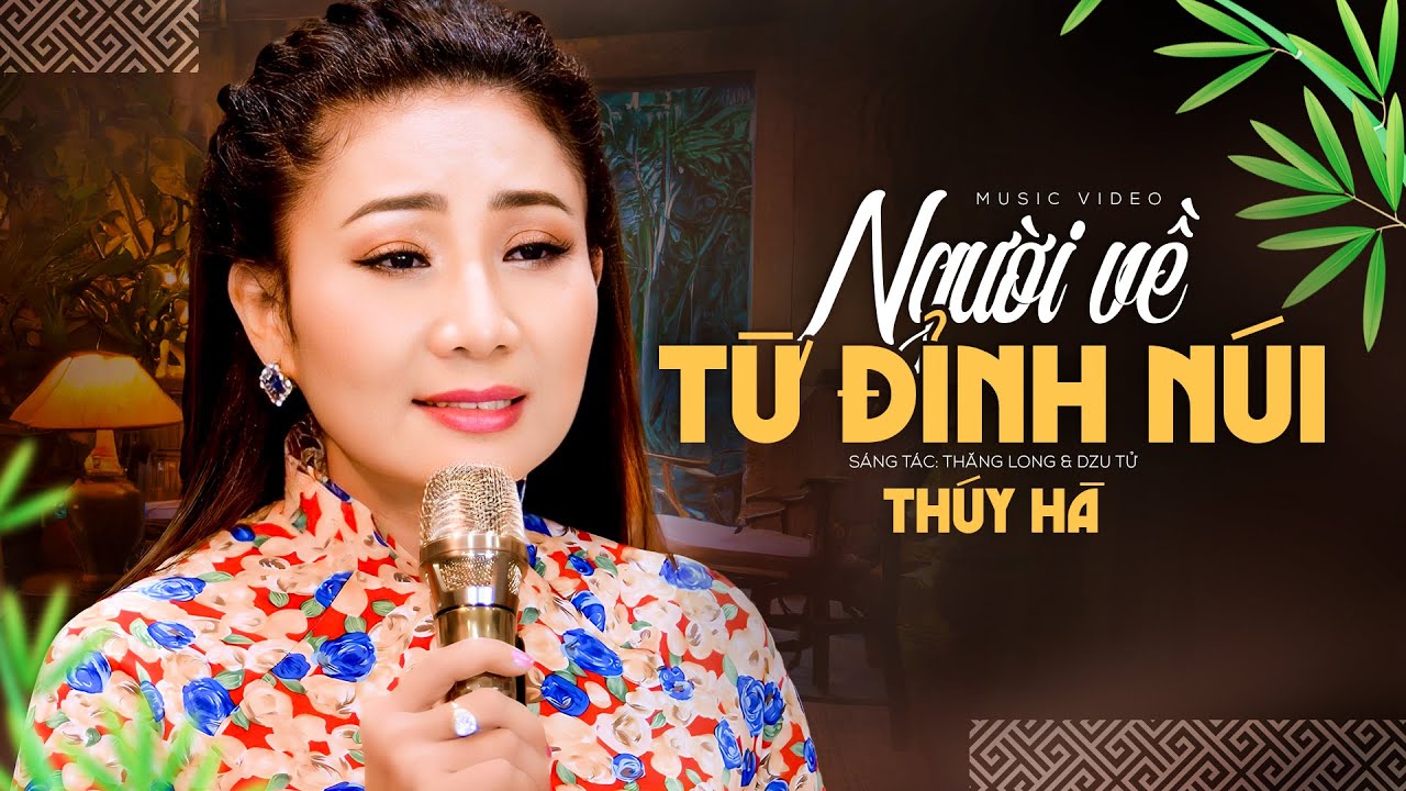 Người Về Từ Đỉnh Núi - Thúy Hà | Bài Hát Xưa Ít Người Từng Được Nghe