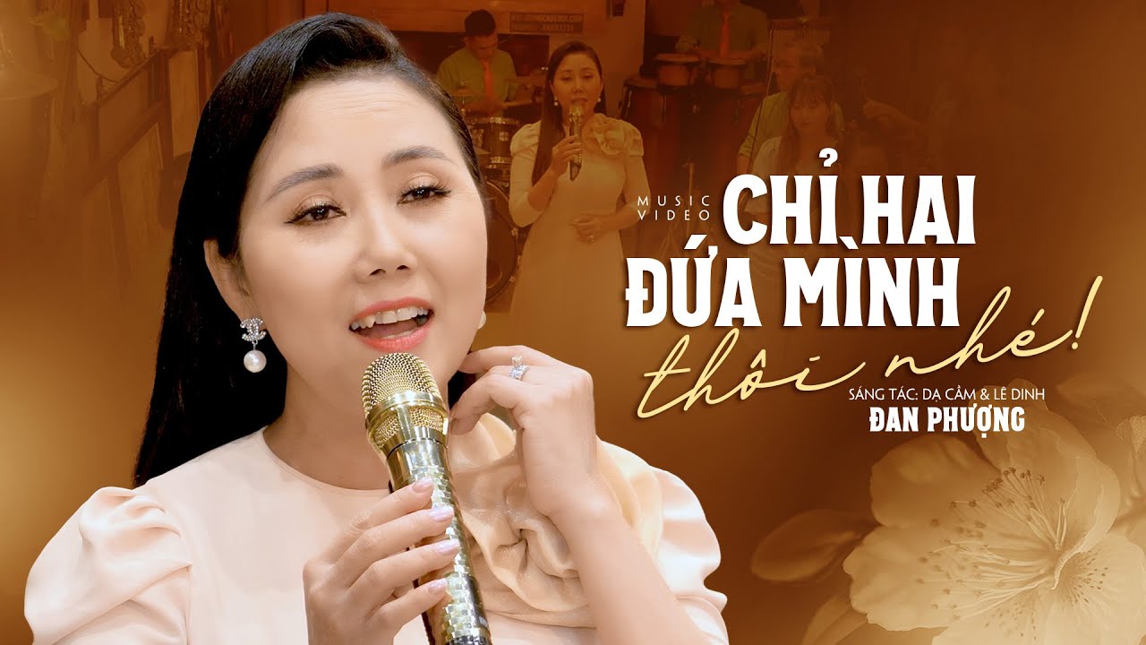 Chỉ Hai Đứa Mình Thôi Nhé - Đan Phượng (MV)