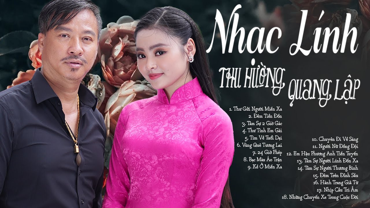 Tuyệt Đỉnh 18 Bài Nhạc Lính Xưa 1975 Càng Nghe Càng Thấm - Song Ca QUANG LẬP, THU HƯỜNG