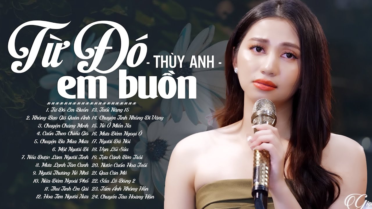 Từ Đó Em Buồn THÙY ANH ❄ Giọng Ca Nhẹ Nhàng Sâu Lắng Đi Vào Lòng Người | GCDD Audio