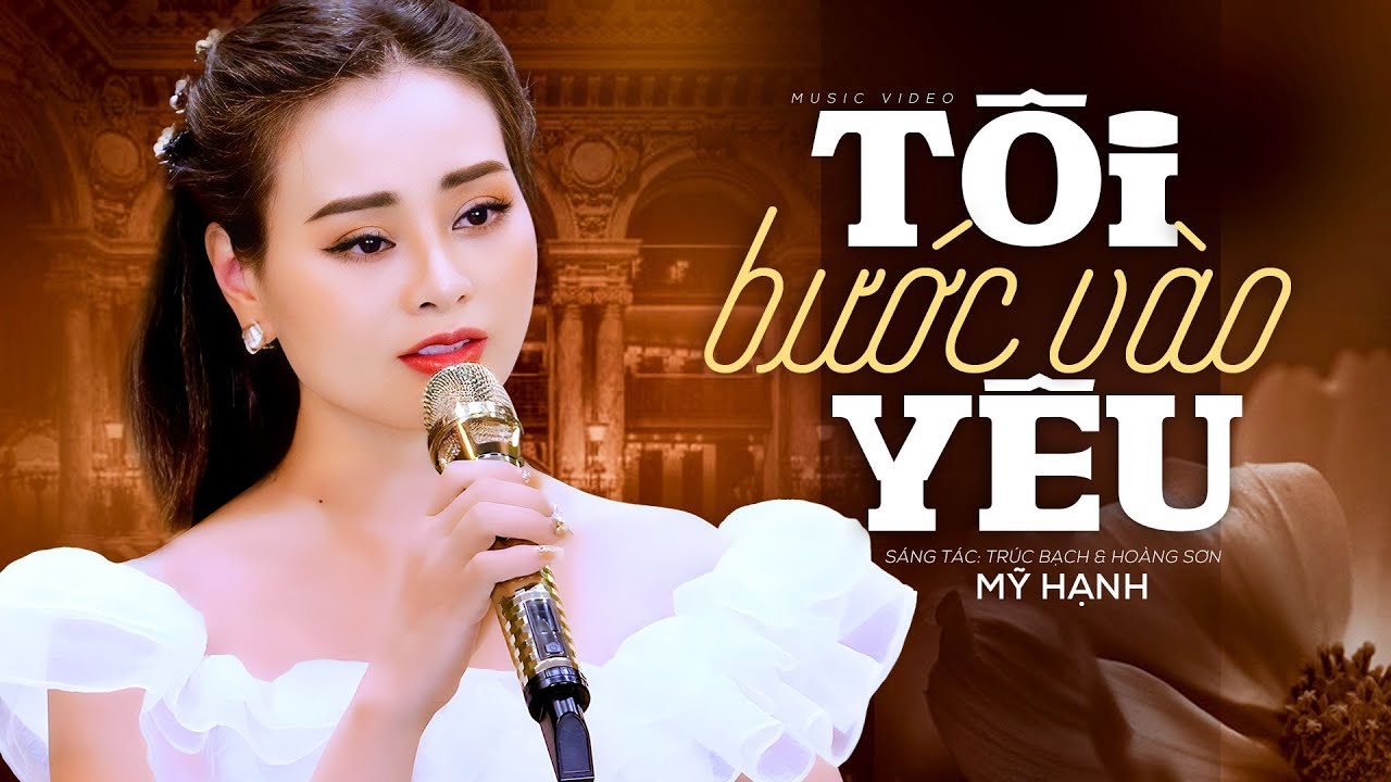 Tôi Bước Vào Yêu - Mỹ Hạnh | Tôi sẽ hỏi tôi mình nên khóc hay nên cười