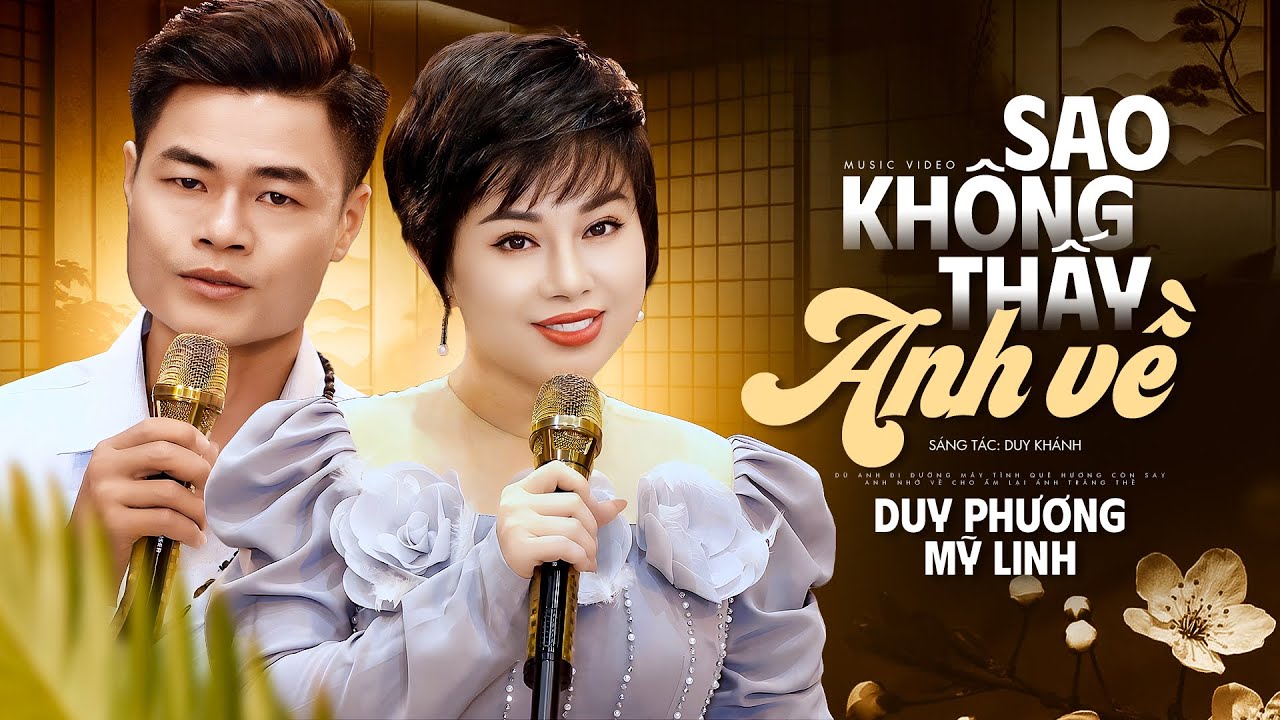 Sao Không Thấy Anh Về - Cặp Đôi Mới Duy Phương & Mỹ Linh Song Ca Ai Nghe Cũng Khen