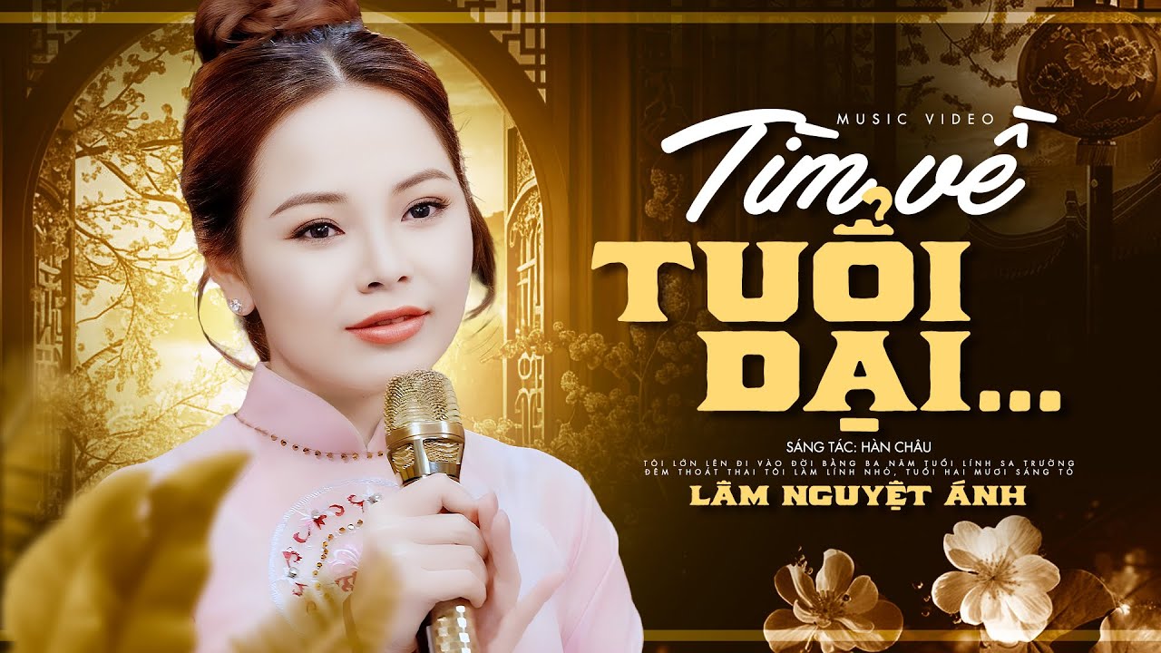 Tìm Về Tuổi Dại - Lâm Nguyệt Ánh | Ca Khúc Đong Đầy Tâm Trạng (MV)