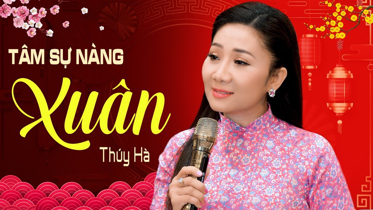 Tâm Sự Nàng Xuân - Thúy Hà 🌸 Nhạc Xuân Trữ Tình 2024