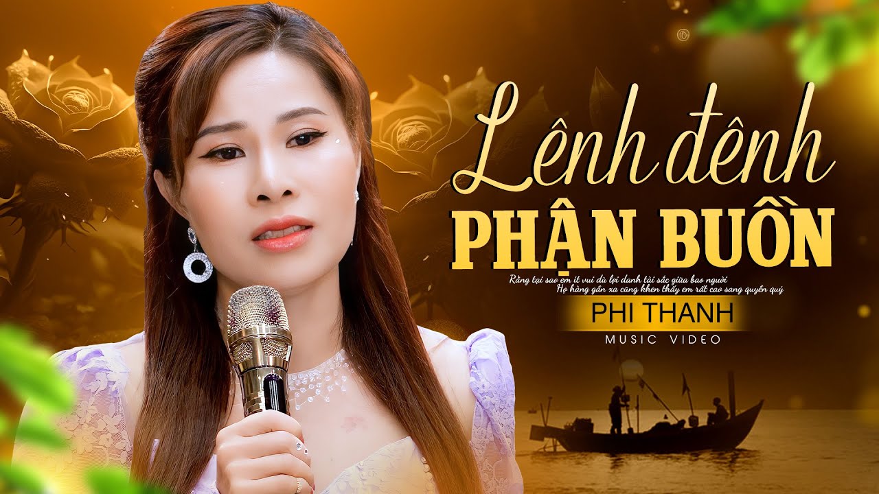 Lênh Đênh Phận Buồn - Phi Thanh (Official MV)