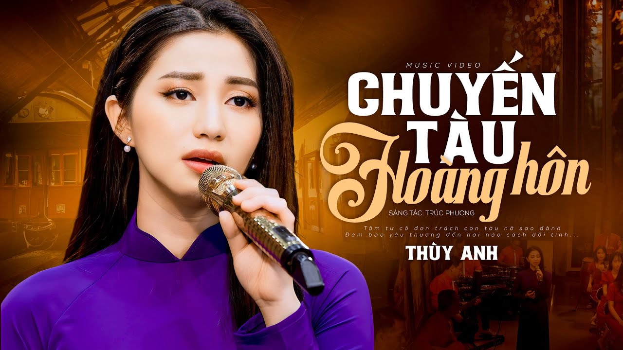 Chuyến Tàu Hoàng Hôn - Giọng ca ngọt ngào xinh đẹp Thùy Anh (Official MV)