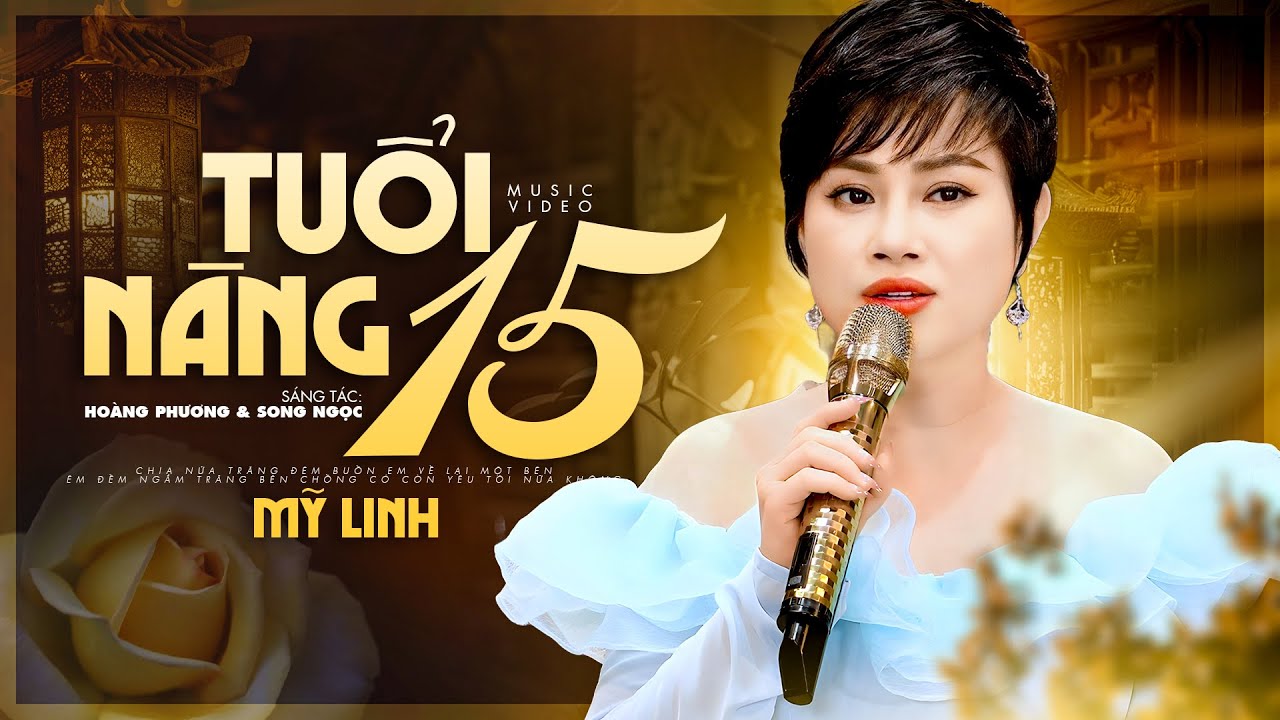 Tuổi Nàng 15 - Mỹ Linh (Official MV)