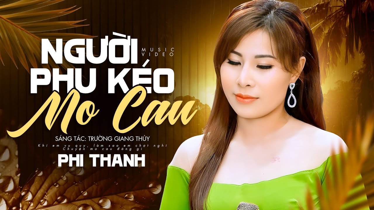 Bài Hát Chất Chứa Bao Kỉ Niệm Xưa - Người Phu Kéo Mo Cau | Phi Thanh Bolero Mới Nhất