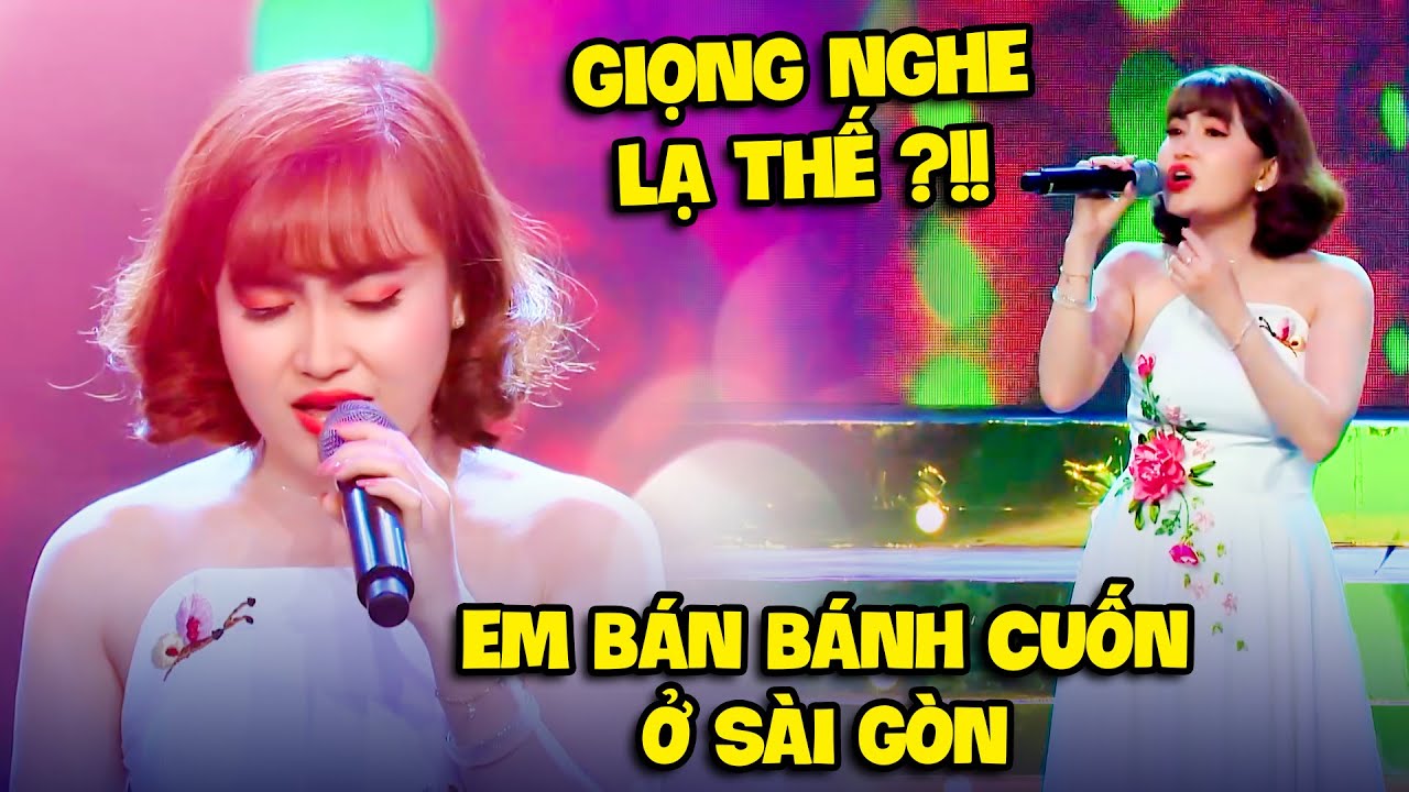 Chị gái BÁN BÁNH CUỐN Ở SÀI GÒN hát nghe ĐỘC LẠ khiến khán giả THÍCH THÚ | Bolero Trữ Tình Hay Nhất