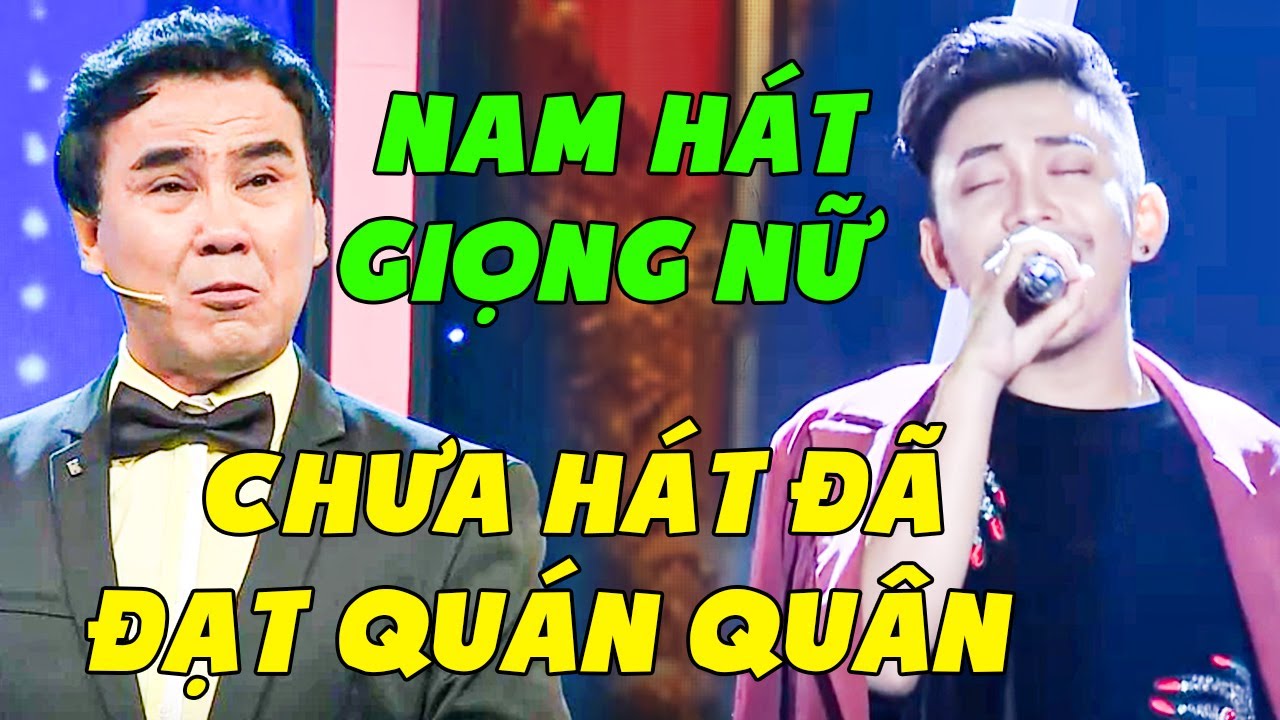 Thí Sinh HÁT ĐƯỢC CẢ HAI GIỌNG NAM NỮ Khiến Giám Khảo Khâm Phục "EM LÀ QUÁN QUÂN KHÔNG CẦN HÁT"