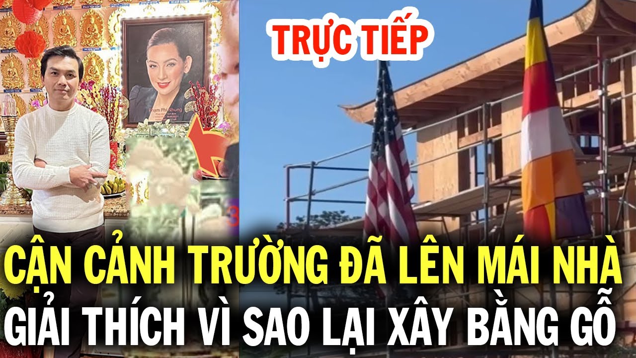 Trực tiếp cận cảnh trường Việt ngữ Phi Nhung đã lên mái nhà, lý do xây bằng gỗ thay vì gạch bê tông