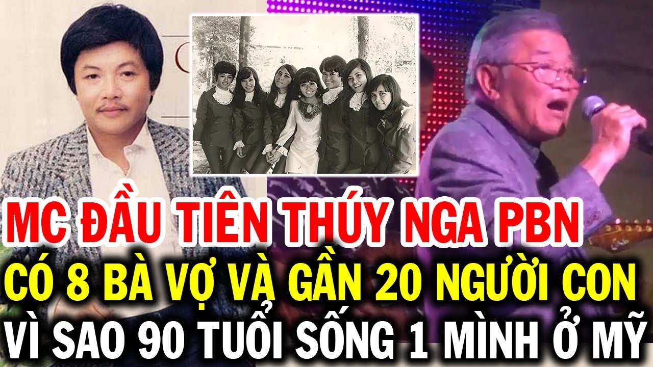 MC đầu tiên của Thúy Nga PBN, 8 đời vợ mười mấy người con giờ vì sao 90 tuổi sống một mình ở Mỹ