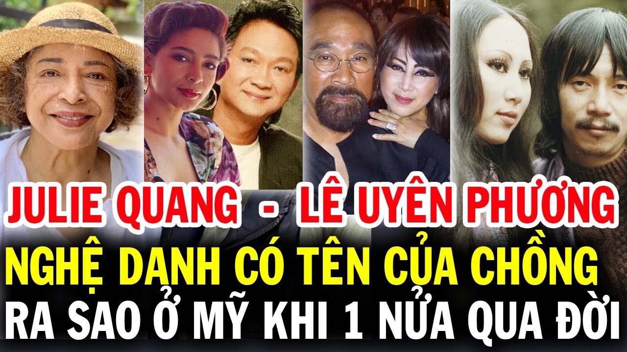 2 nữ ca sĩ nghệ danh có tên của chồng Lê Uyên Phương và Julie Quang, ra sao ở Mỹ khi nửa kia qua đời