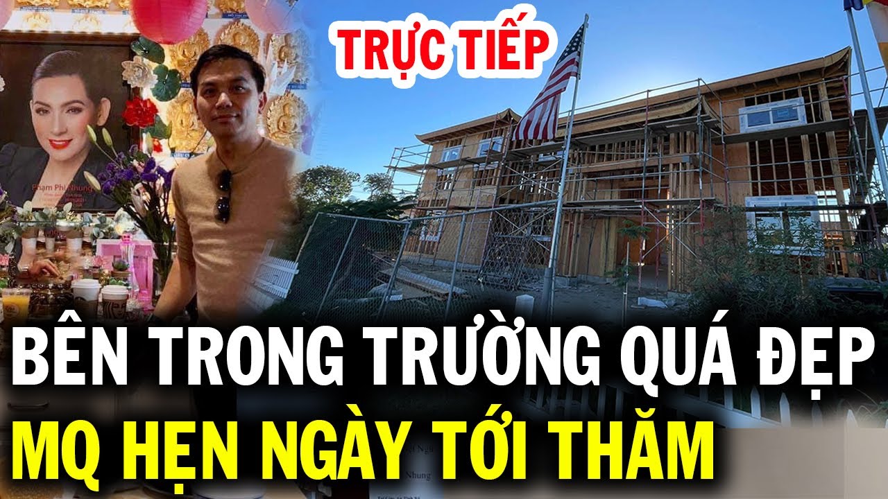 Trực tiếp cận cảnh bên trong trường việt ngữ Phi Nhung rất đẹp, Mạnh Quỳnh chốt ngày tới thăm