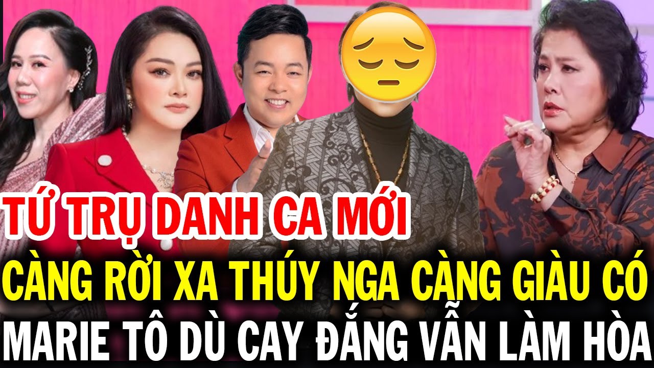 Tứ trụ danh ca hải ngoại mới, càng rời xa Thúy Nga PBN càng giàu cô Marie Tô dù cay đắng vẫn làm hòa