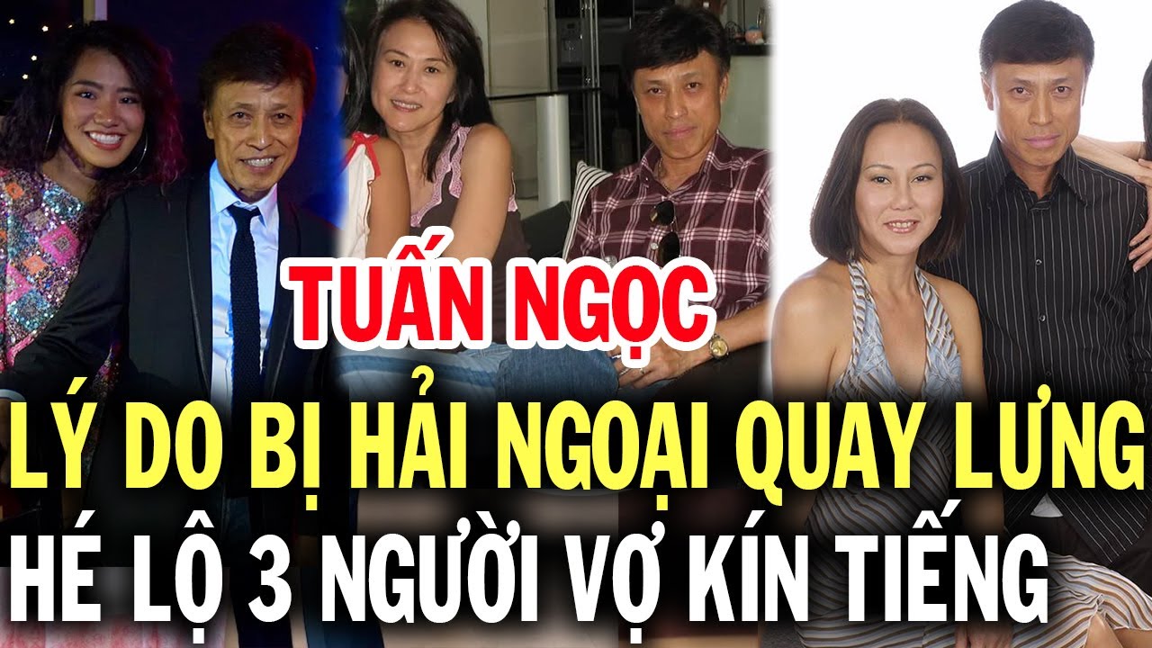 Danh ca TUẤN NGỌC lý do bị cộng đồng hải ngoại quay lưng, tiết lộ bất ngờ về 3 người vợ kín tiếng