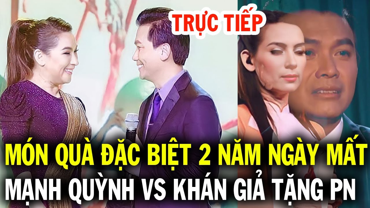 Trực tiếp, tròn 2 năm ngày mất tri kỉ Mạnh Quỳnh gửi tặng món quà đặc biệt thay nén nhang lòng