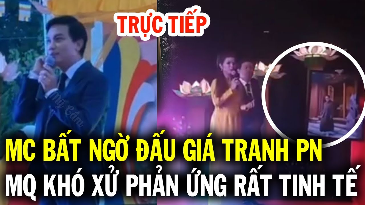 Trực tiếp chương trình bất ngờ mở đấu giá tranh PN, Mạnh Quỳnh khó xử nhưng phản ứng rất tinh tế