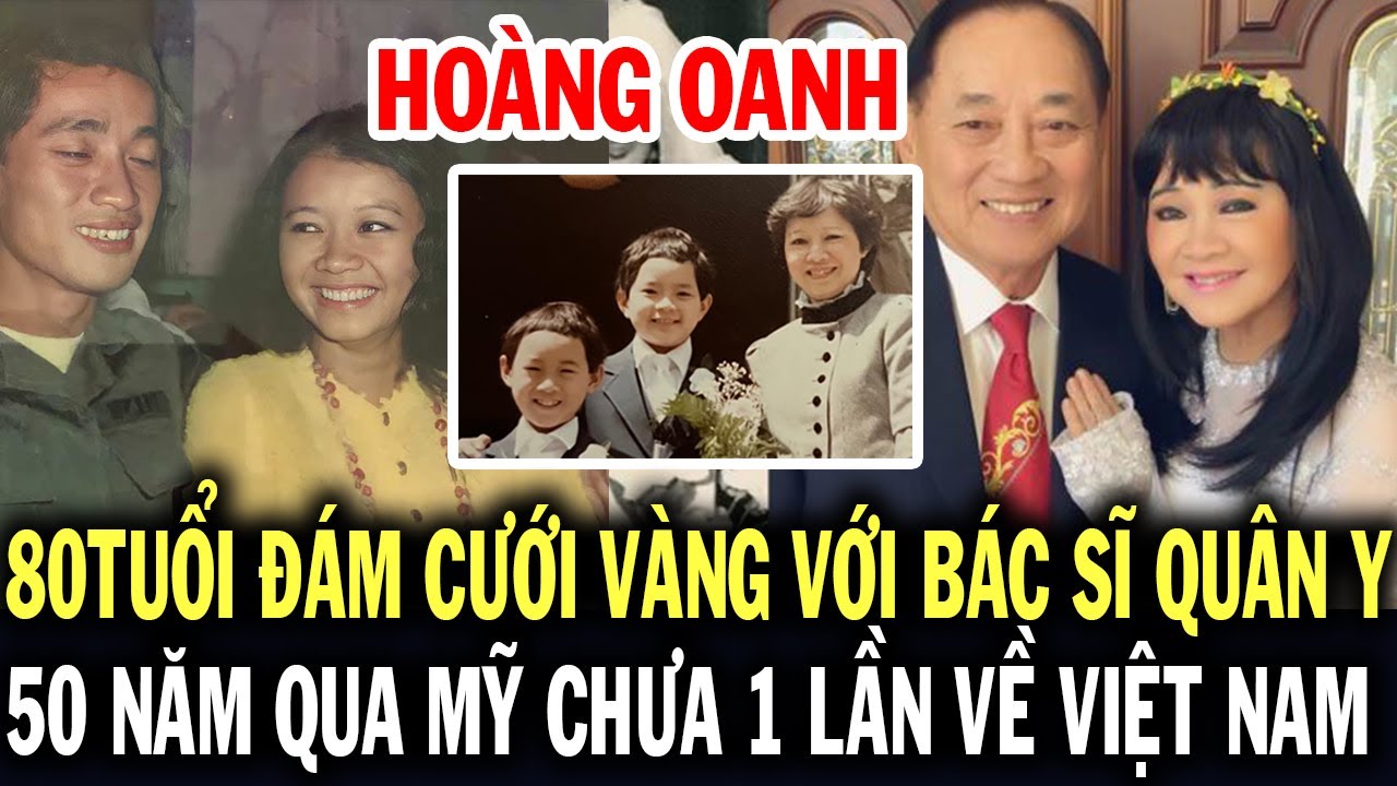 Danh ca Hoàng Oanh đám cưới Vàng với bác sĩ quân y VNCH, vì sao 50 năm qua Mỹ chưa 1 lần về Việt Nam