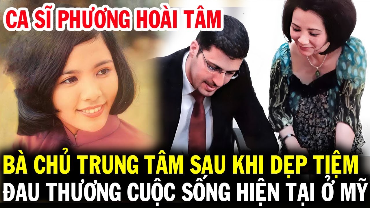 Ca sĩ Phương Hoài Tâm, tiết lộ cuộc sống đau thương hiện tại ở Mỹ của bà chủ trung tâm một thời