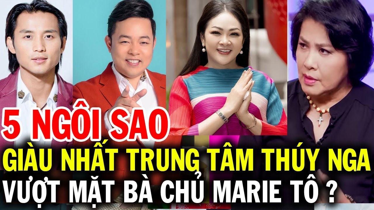 5 ca sĩ hải ngoại giàu nhất trung tâm Thúy Nga PBN, vượt mặt cả bà chủ Marie Tô