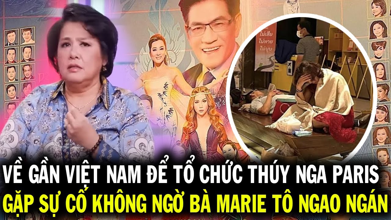 Trung tâm Thúy Nga gặp sự cố chưa từng có khi tổ chức gần Việt Nam, bà chủ Marie Tô cũng chỉ lắc đầu