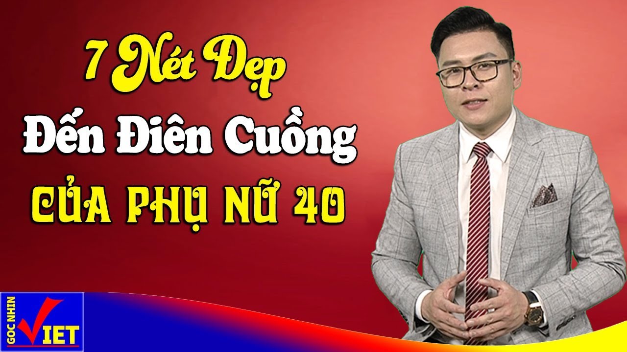 7 nét đẹp đến Điên cuồng của Phụ nữ tuổi 40