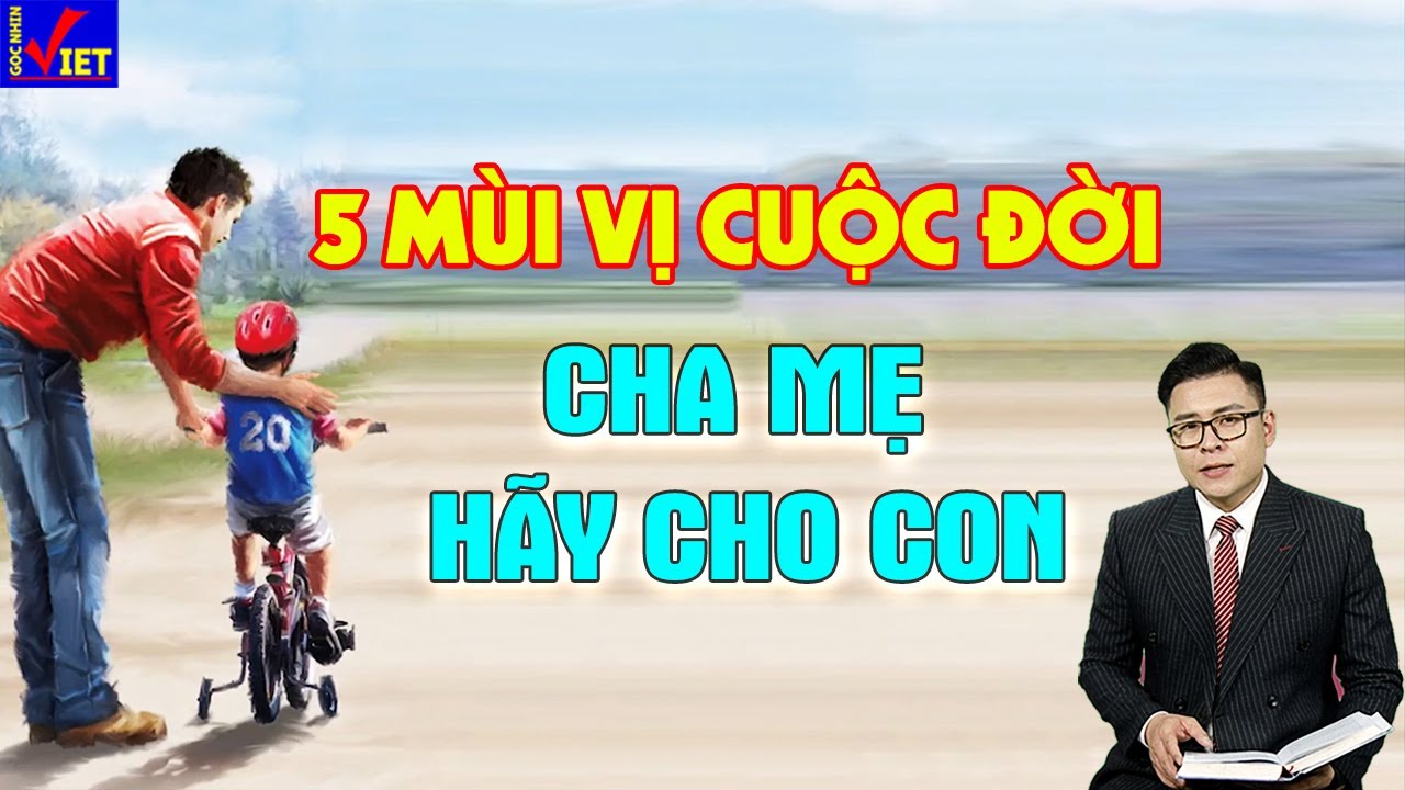 5 hương vị cuộc sống, Cha Mẹ hãy cho con