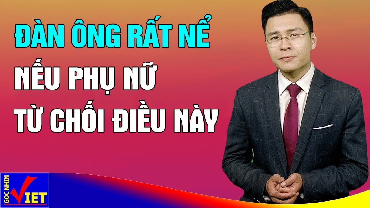 Phụ nữ từ chối 3 điều này Đàn Ông cực nể trọng