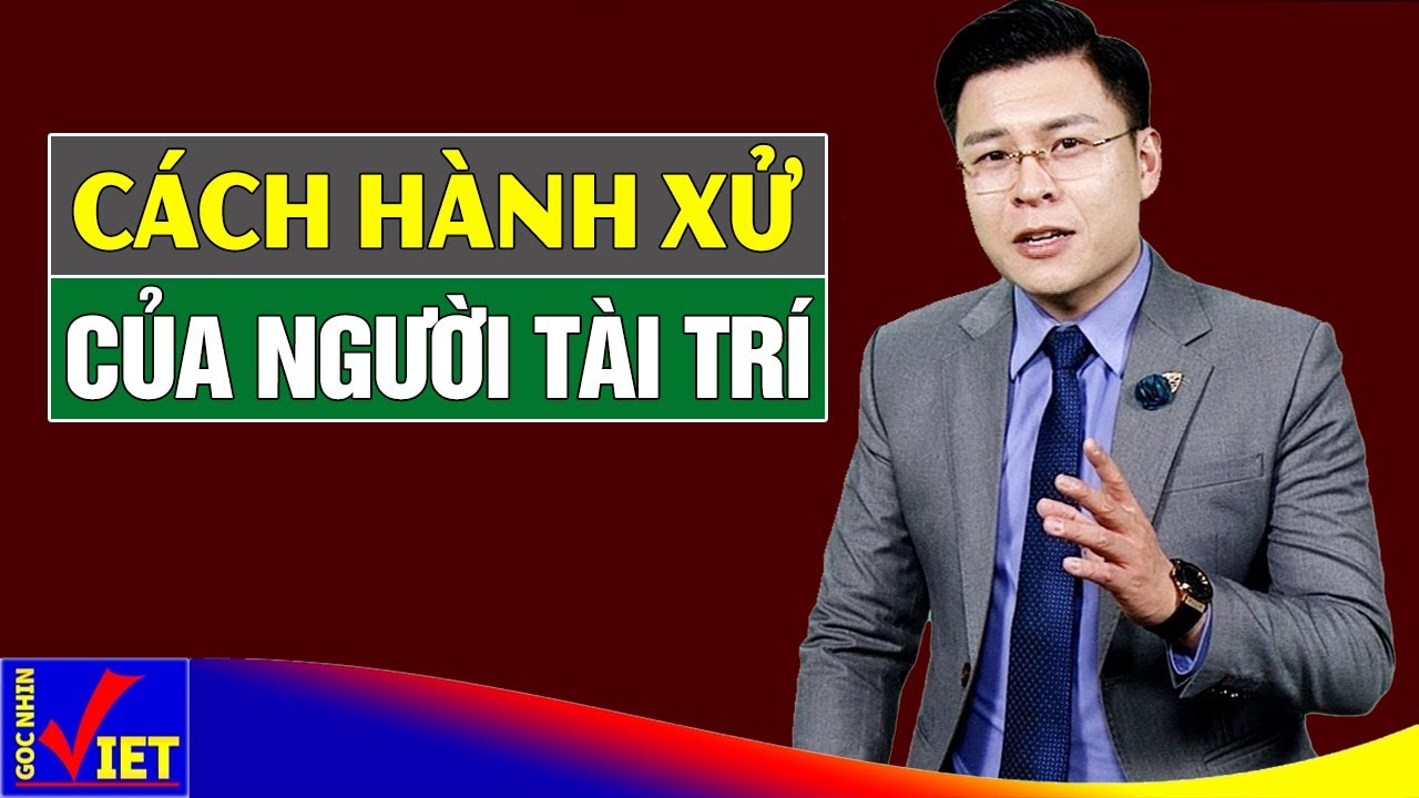 7 cách hành xử của người có Tài Đức