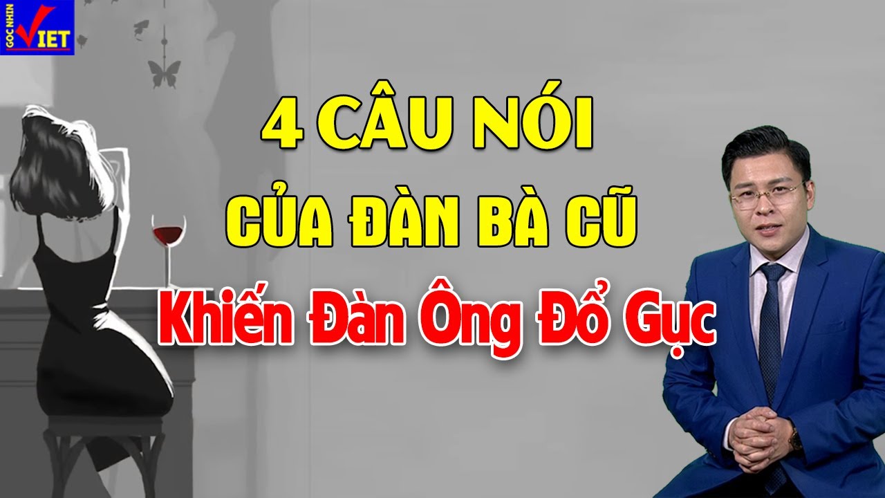 4 câu nói của Đàn bà cũ khiến Đàn Ông phải nể phục