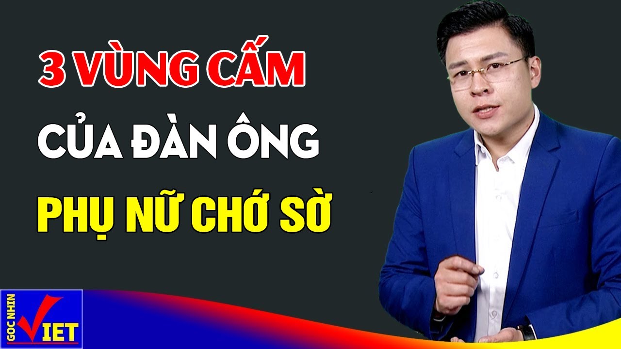 Phụ nữ chạm đến 3 chỗ này của Đàn Ông là cực Dại