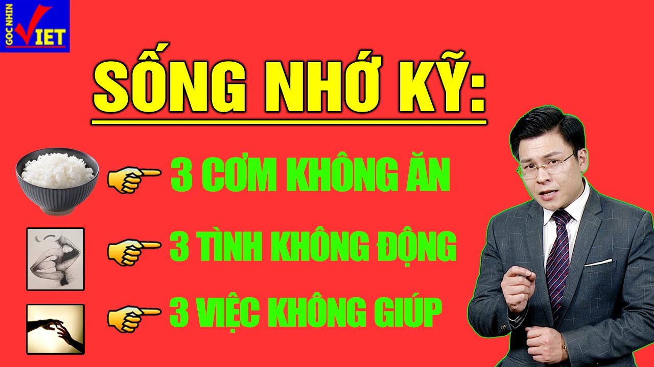 Sống ở đời phải nhớ kỹ có 3 loại cơm không ăn, 3 tình không động, 3 việc không giúp