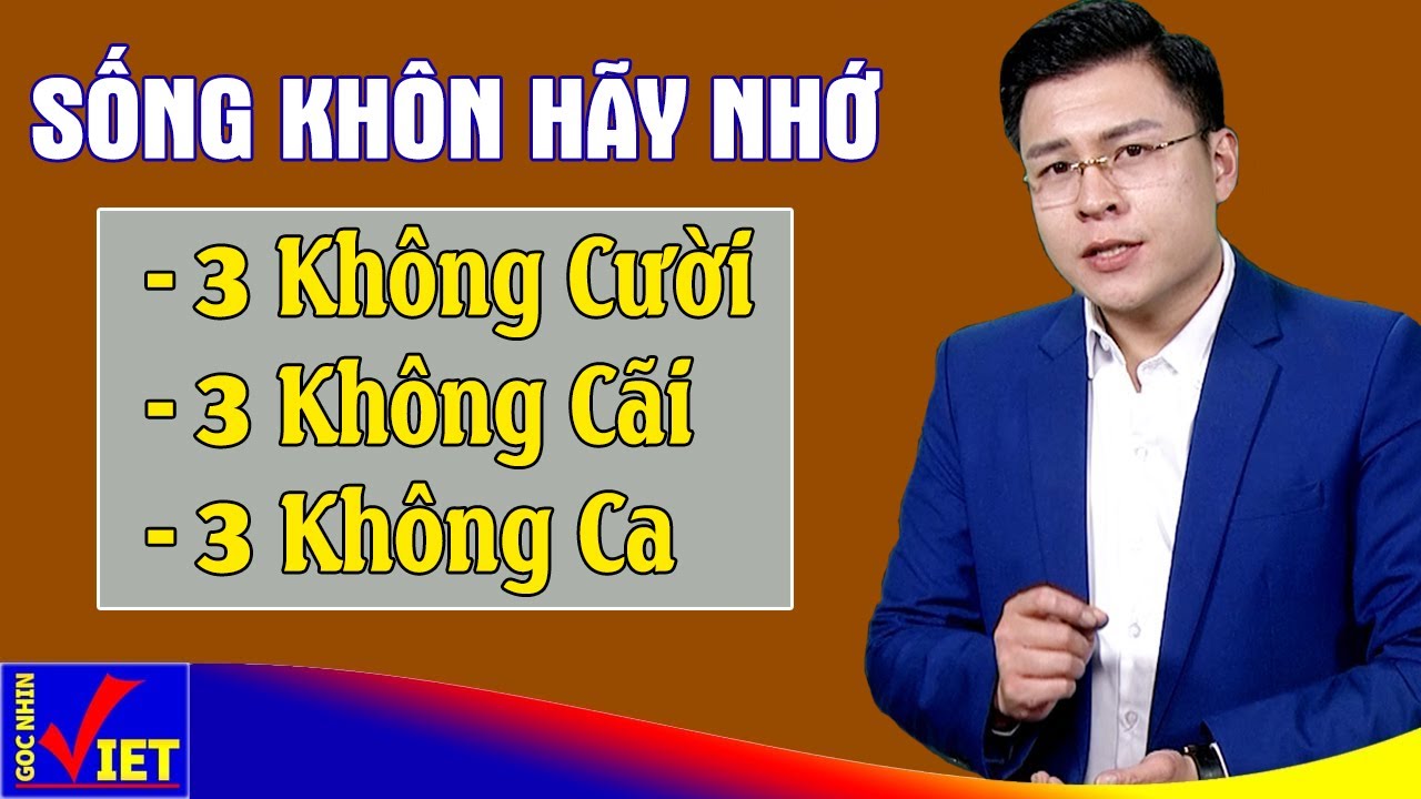 Sống Khôn phải nhớ 3 không cười, 3 không cãi và 3 không ca