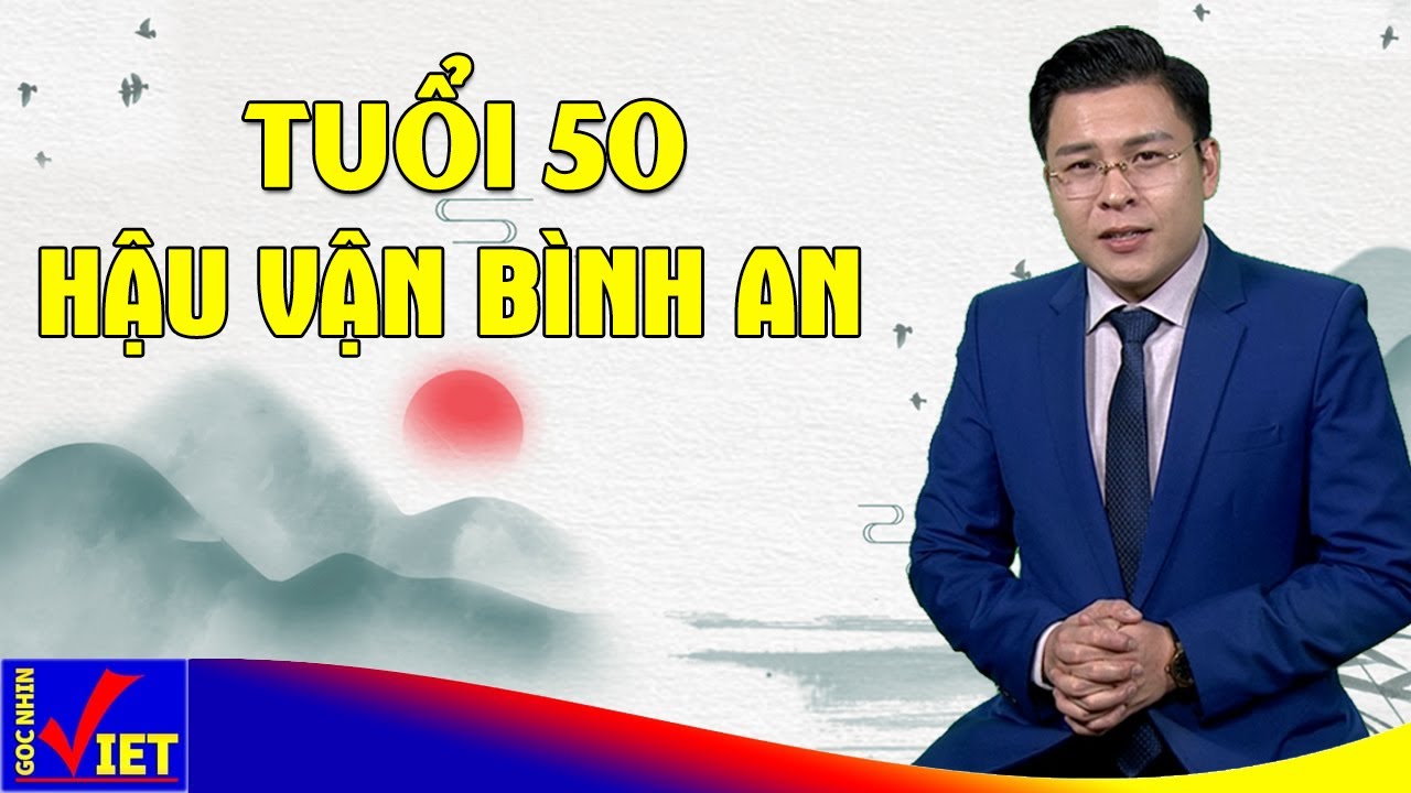 Tuổi 50 chọn 9 điều này, Hậu vận ắt Bình an