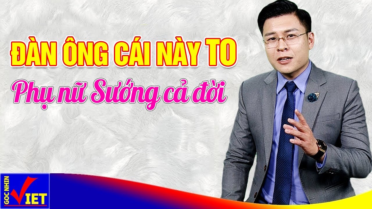 Đàn ông To thứ này Phụ nữ Sướng cả đời