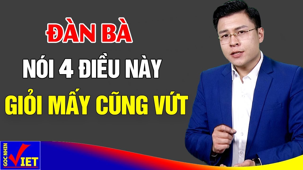 Phụ nữ giỏi mấy cũng vứt nếu nói ra lời này