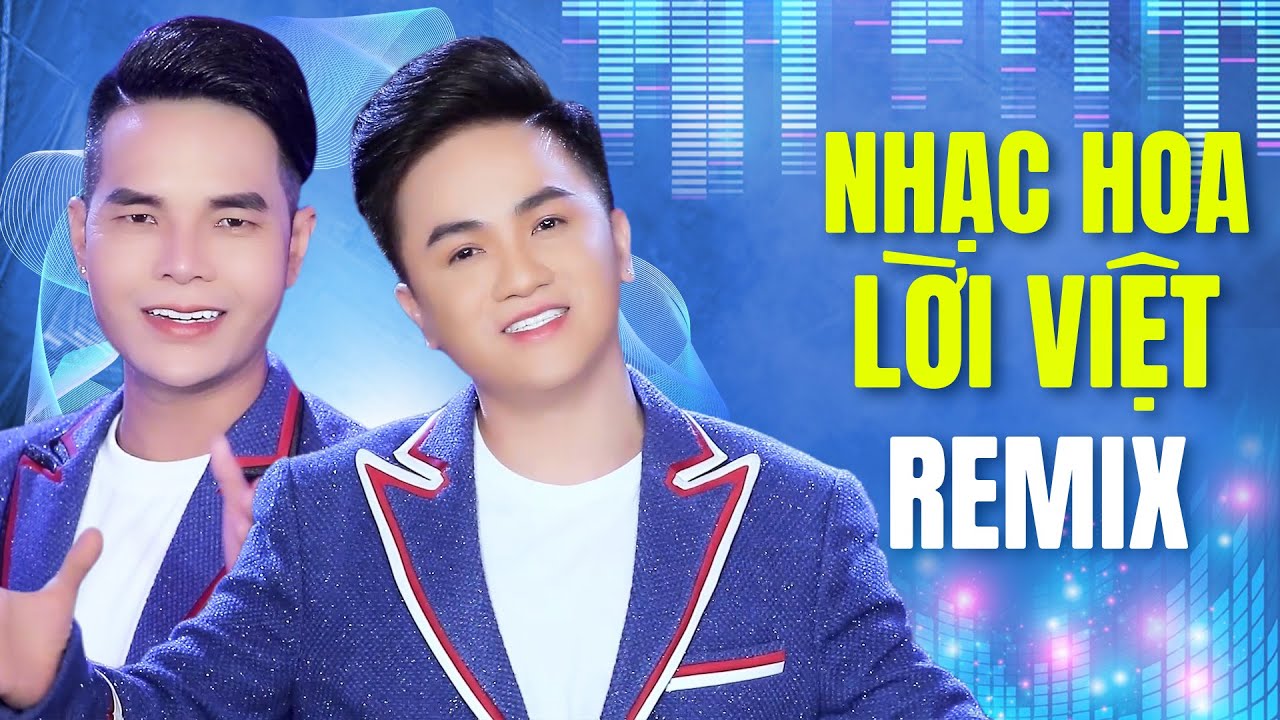 NGHE CỰC PHÊ Liên Khúc Nhạc Hoa Lời Việt Remix QUÁ ĐỈNH - Khưu Huy Vũ Ân Thiên Vỹ Mới Nhất 2024