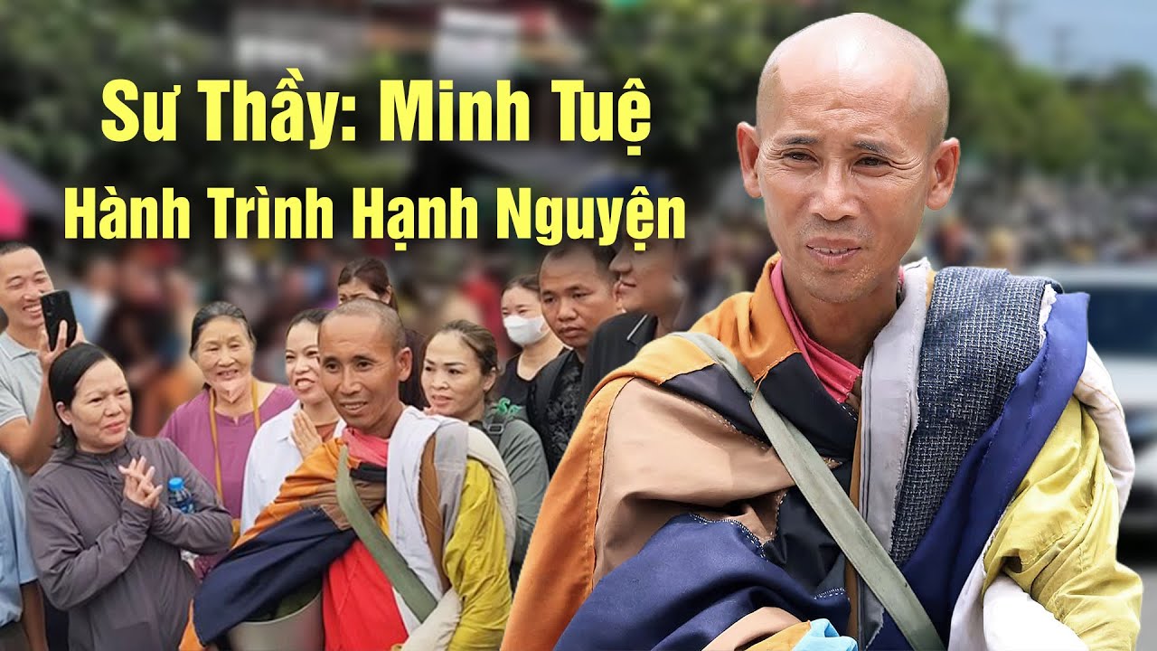 Cùng Xem Lại Hành Trình Hạnh Nguyện Của Sư Thầy THÍCH MINH TUỆ - Người Dân Nhiệt Tình Ủng Hộ