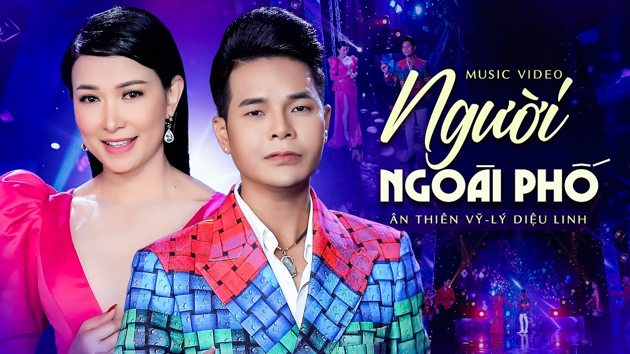 Người Ngoài Phố - Ân Thiên Vỹ ft. Lý Diệu Linh