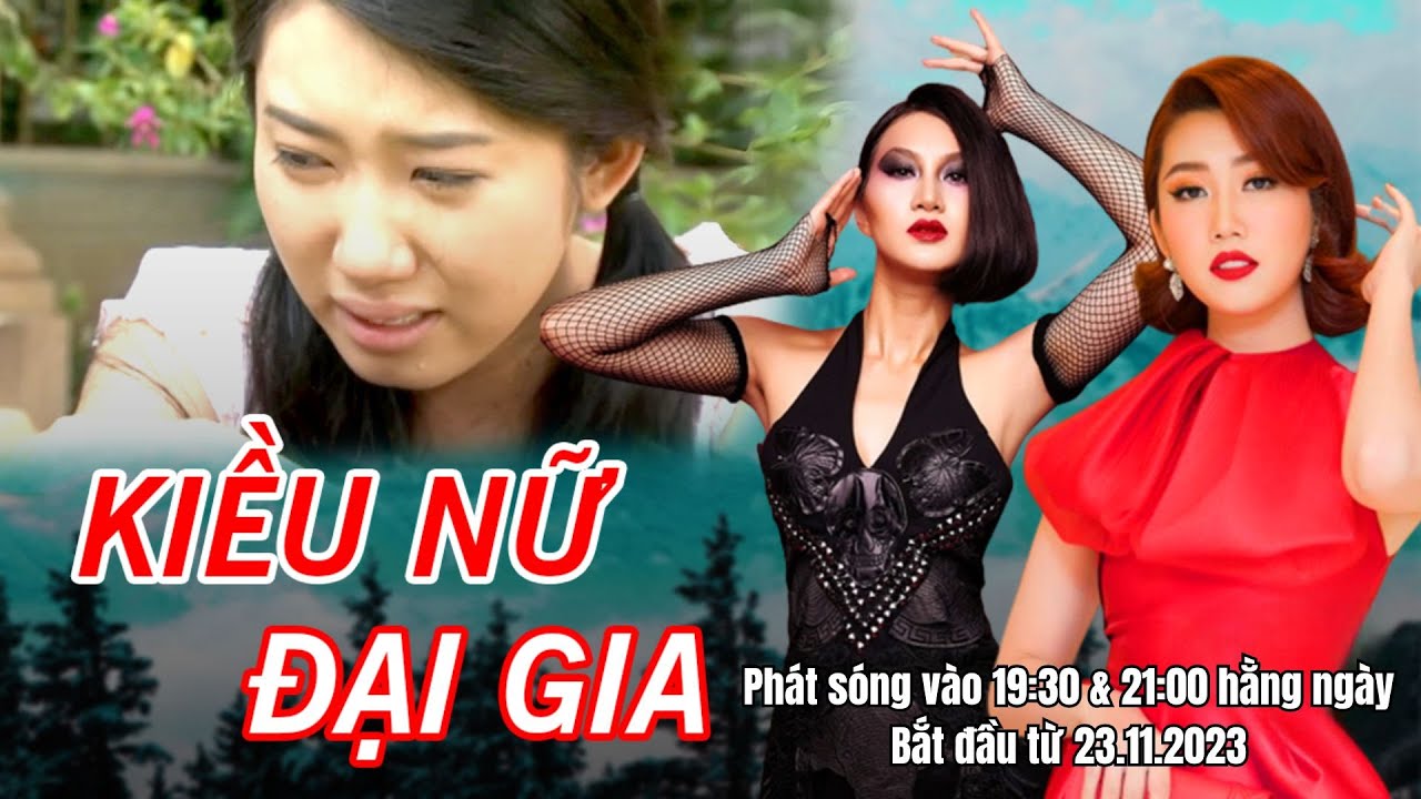 TRAILER PHIM KIỀU NỮ ĐẠI GIA | Phim Tâm Lý Xã Hội Việt Nam 2023 | Thúy Ngân, Phi Ngọc Ánh