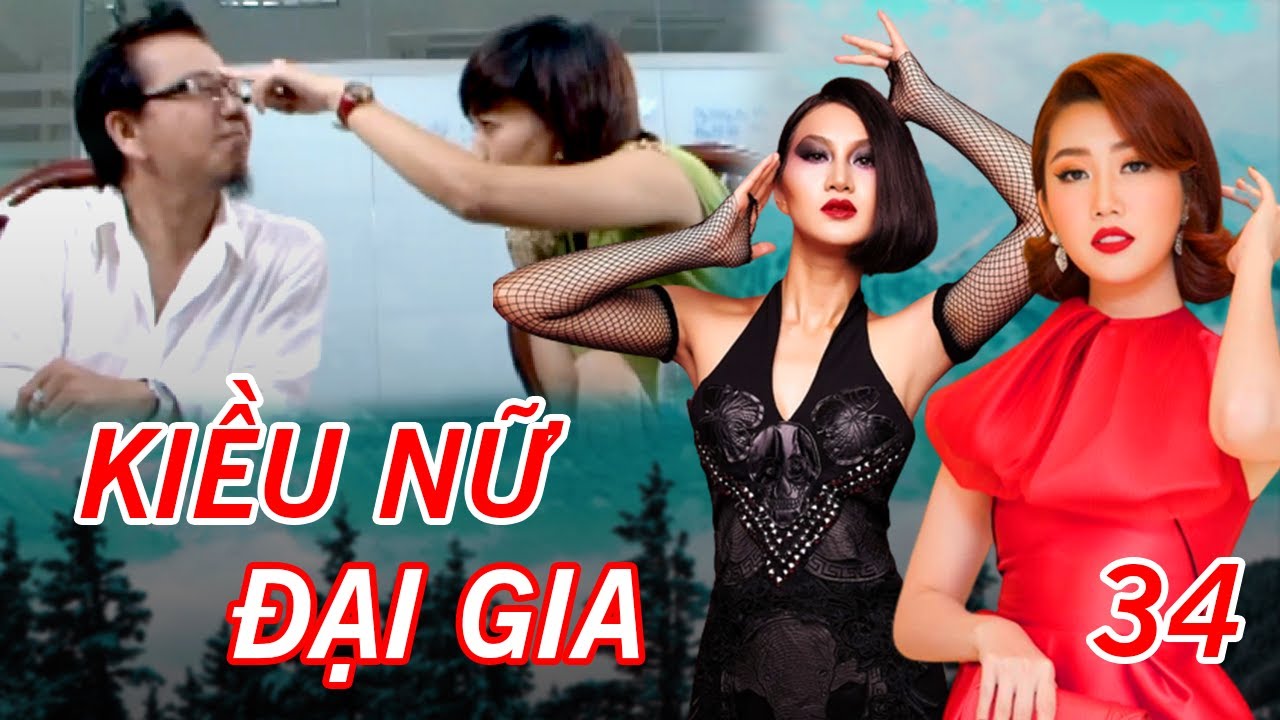 KIỀU NỮ ĐẠI GIA TẬP 34 FULL | Phim Tâm Lý Xã Hội Việt Nam 2023 | Thúy Ngân, Phi Ngọc Ánh