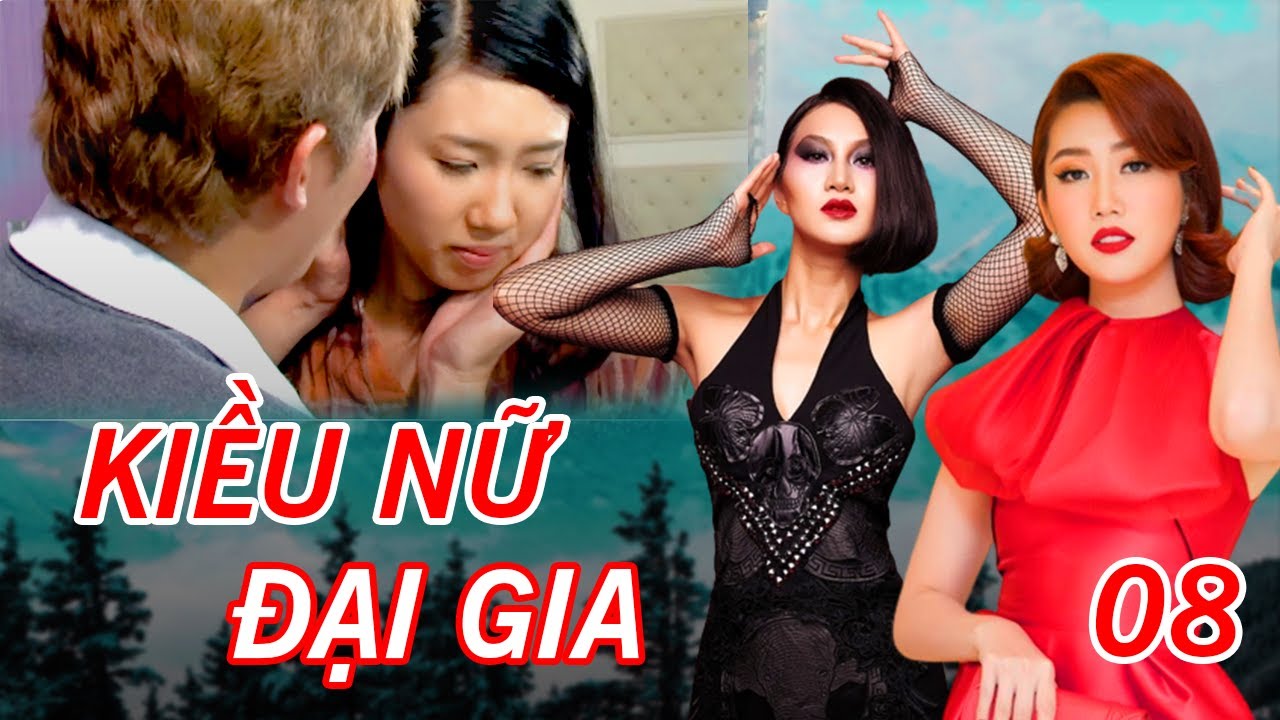 KIỀU NỮ ĐẠI GIA TẬP 8 FULL | Phim Tâm Lý Xã Hội Việt Nam 2023 | Thúy Ngân, Phi Ngọc Ánh