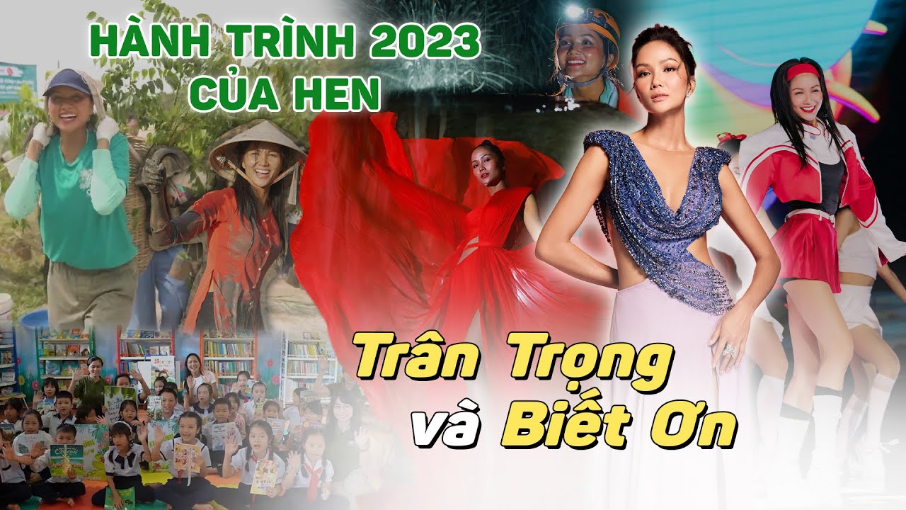 Hành trình 2023 của Hen - Trân trọng và biết ơn | H'Hen Niê Official