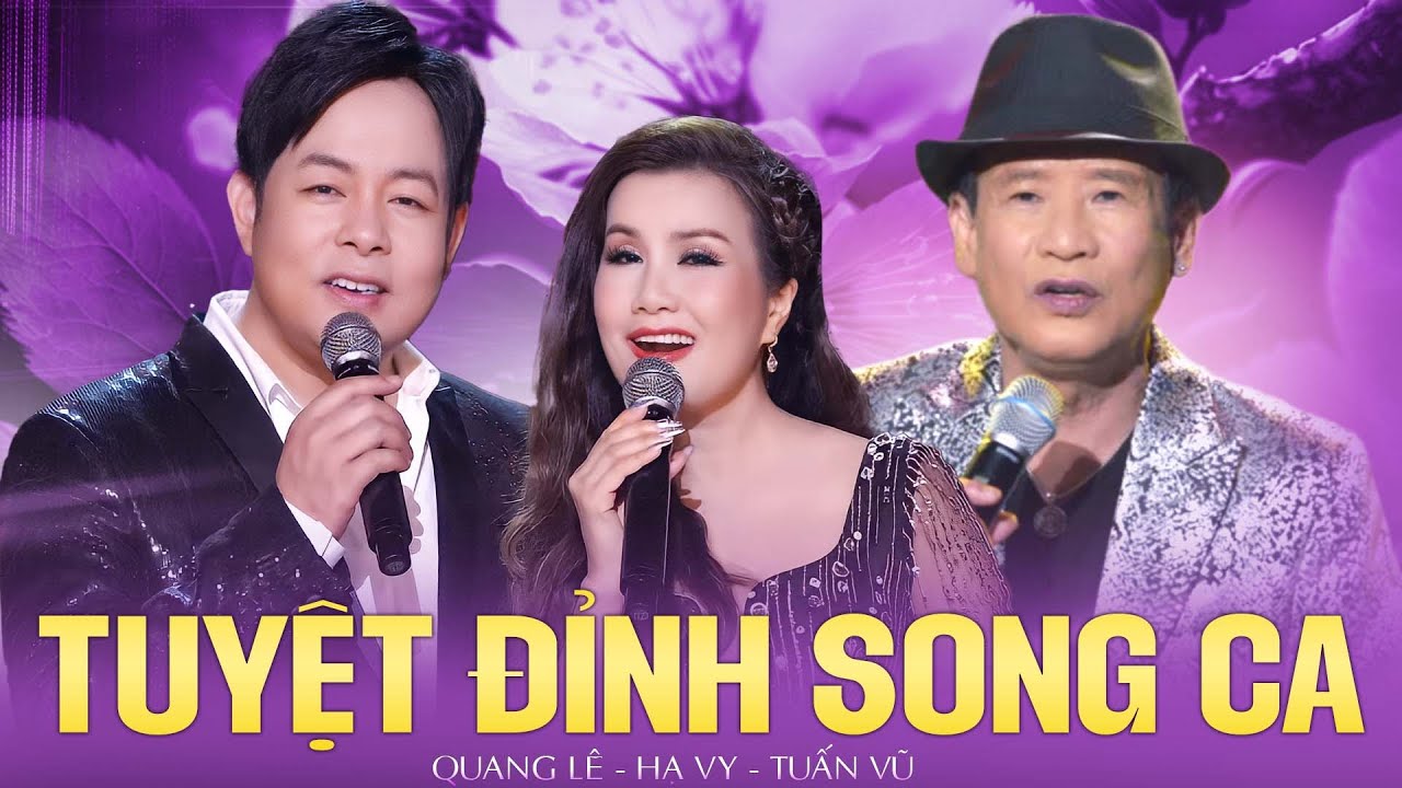 TUYỆT ĐỈNH SONG CA : Quang Lê - Hạ Vy - Tuấn Vũ | Liên Khúc Nếu Ai Có Hỏi, Vườn Tao Ngộ