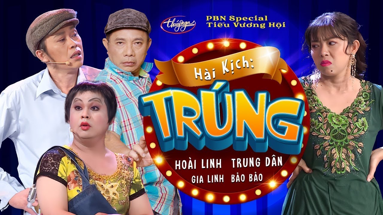 Hài PBN Tiếu Vương Hội "Trúng" - Hoài Linh, Trung Dân, Gia Linh, Bảo Bảo