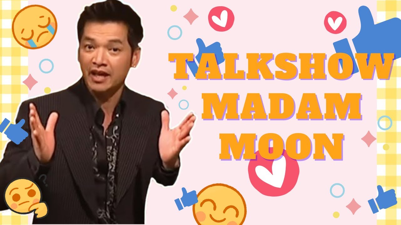 Các Tiểu Phẩm Hài Nổi Bật Với Sự Đóng Góp Của Nhiều Danh Hài Nổi Tiếng " Talkshow Madam Moon "