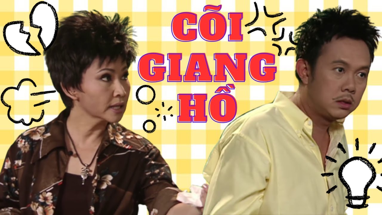 Cõi Giang Hồ - Chí Tài, Kiều Linh, Trang Thanh Lan