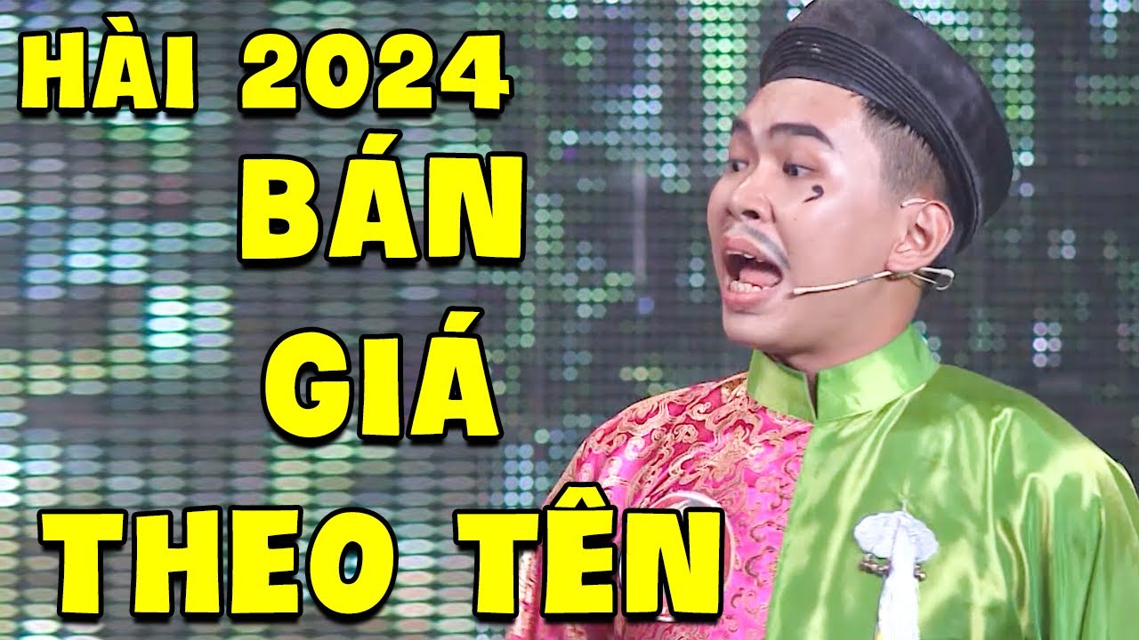 Cười Tắt Tiếng Với Hài 2024 Minh Dự Ỷ Giàu Đi Bán Gạo GIÁ TIỀN THEO TÊN Cực Sốc Óc | Hài Việt 2024